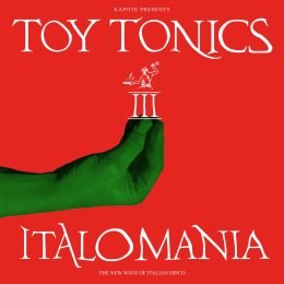Italomania III (The New Wave Of Italian Disco)