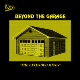 Beyond The Garage: “The Extended Mixes” (feat. Robert Owens)